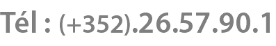 Tél : (+352).26.57.90.1