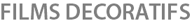 FILMS DECORATIFS